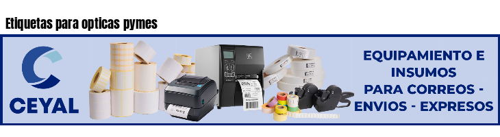 Etiquetas para opticas pymes 