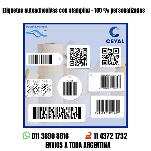 Etiquetas autoadhesivas con stamping - 100 % personalizadas