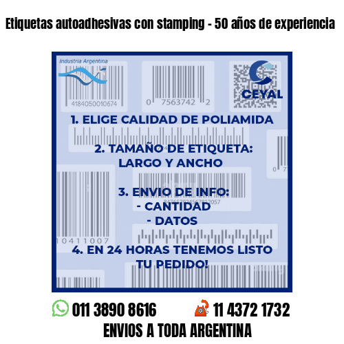 Etiquetas autoadhesivas con stamping – 50 años de experiencia