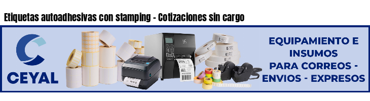 Etiquetas autoadhesivas con stamping - Cotizaciones sin cargo
