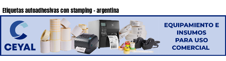 Etiquetas autoadhesivas con stamping - argentina