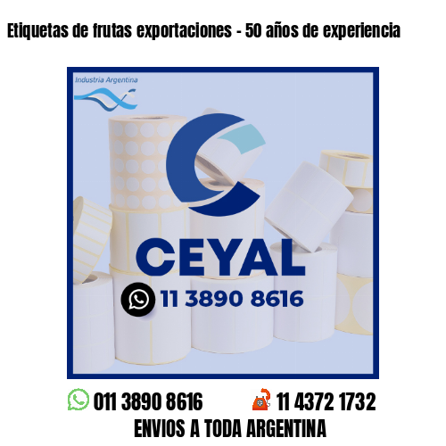 Etiquetas de frutas exportaciones - 50 años de experiencia