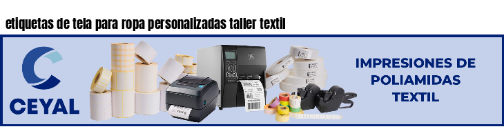 etiquetas de tela para ropa personalizadas taller textil