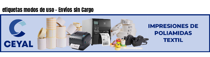etiquetas modos de uso - Envíos sin Cargo