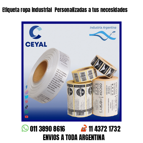 Etiqueta ropa industrial  Personalizadas a tus necesidades