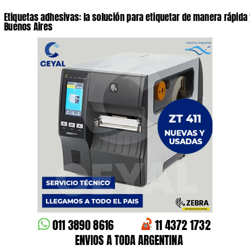Etiquetas adhesivas: la solución para etiquetar de manera rápida y fácil – Buenos Aires