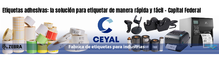 Etiquetas adhesivas: la solución para etiquetar de manera rápida y fácil - Capital Federal