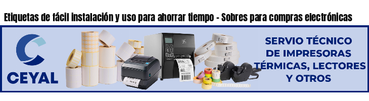 Etiquetas de fácil instalación y uso para ahorrar tiempo - Sobres para compras electrónicas