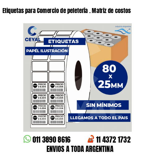 Etiquetas para Comercio de peletería . Matriz de costos