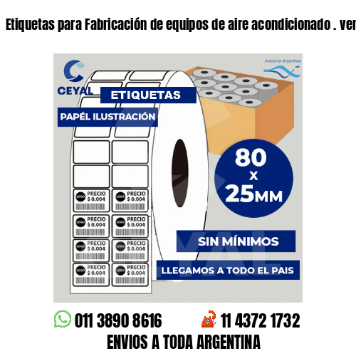 Etiquetas para Fabricación de equipos de aire acondicionado . venta mayorista