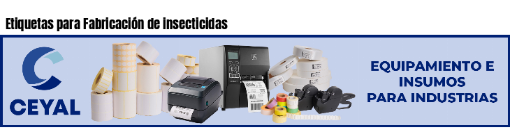Etiquetas para Fabricación de insecticidas