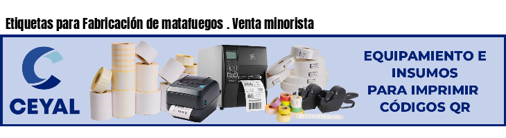 Etiquetas para Fabricación de matafuegos . Venta minorista