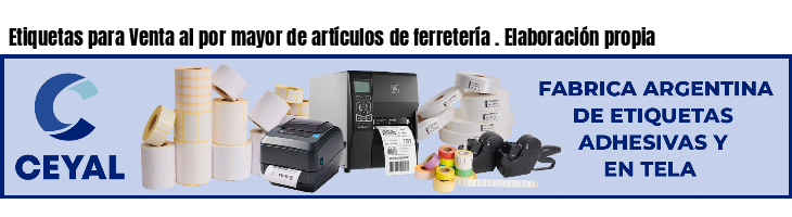 Etiquetas para Venta al por mayor de artículos de ferretería . Elaboración propia