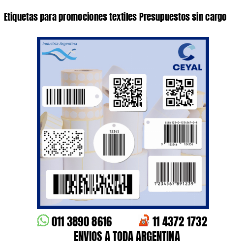 Etiquetas para promociones textiles Presupuestos sin cargo