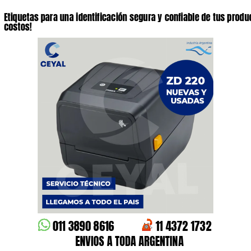 Etiquetas para una identificación segura y confiable de tus productos – Bajos costos!