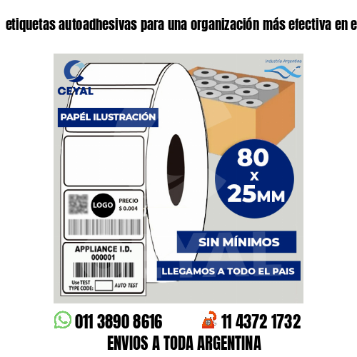 etiquetas autoadhesivas para una organización más efectiva en el almacén