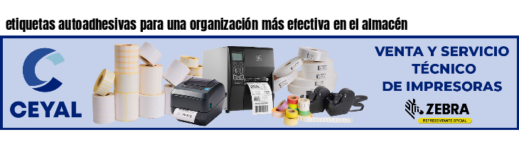 etiquetas autoadhesivas para una organización más efectiva en el almacén
