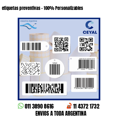 etiquetas preventivas - 100% Personalizables