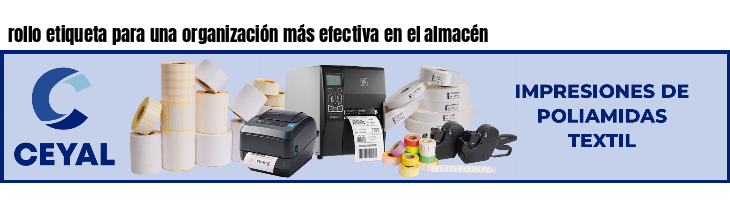 rollo etiqueta para una organización más efectiva en el almacén