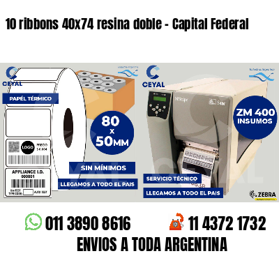10 ribbons 40x74 resina doble - Capital Federal