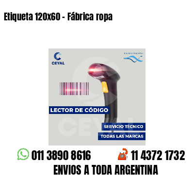Etiqueta 120x60 - Fábrica ropa