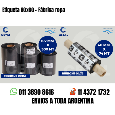Etiqueta 60x60 - Fábrica ropa