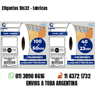 Etiquetas 10x32 - fabricas
