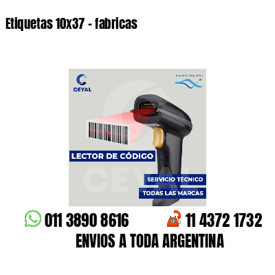 Etiquetas 10x37 - fabricas