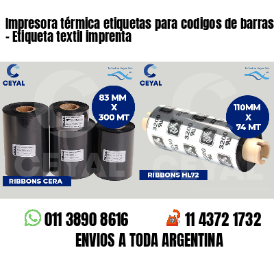 Impresora térmica etiquetas para codigos de barras   - Etiqueta textil imprenta