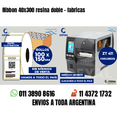 Ribbon 40x300 resina doble - fabricas