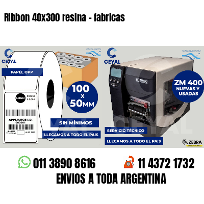 Ribbon 40x300 resina - fabricas