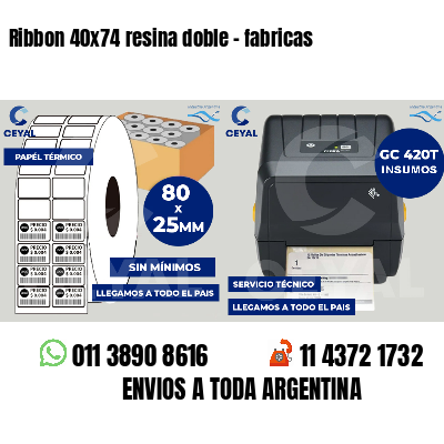 Ribbon 40x74 resina doble - fabricas