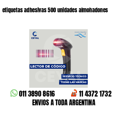 etiquetas adhesivas 500 unidades almohadones