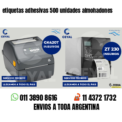 etiquetas adhesivas 500 unidades almohadones