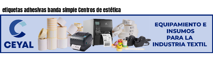 etiquetas adhesivas banda simple Centros de estética