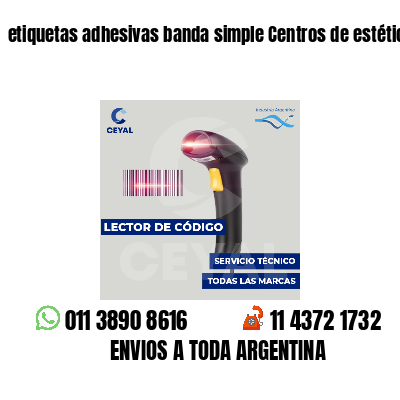 etiquetas adhesivas banda simple Centros de estética