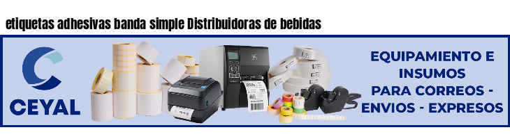 etiquetas adhesivas banda simple Distribuidoras de bebidas