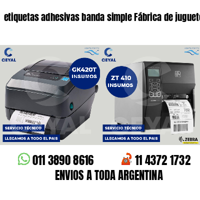 etiquetas adhesivas banda simple Fábrica de juguetes