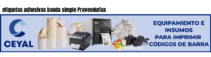 etiquetas adhesivas banda simple Proveedurías