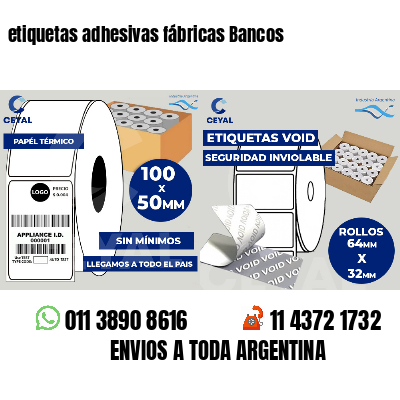 etiquetas adhesivas fábricas Bancos