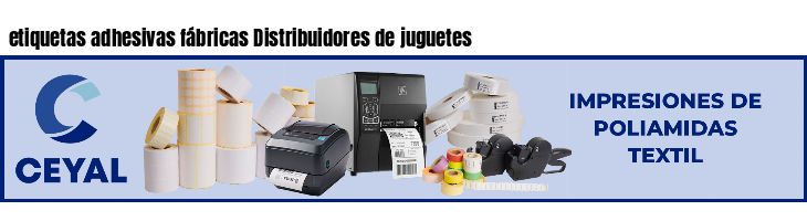etiquetas adhesivas fábricas Distribuidores de juguetes