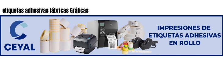 etiquetas adhesivas fábricas Gráficas