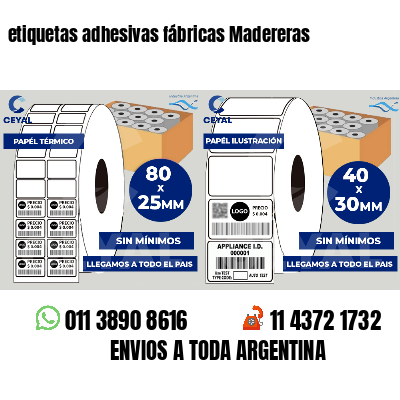 etiquetas adhesivas fábricas Madereras