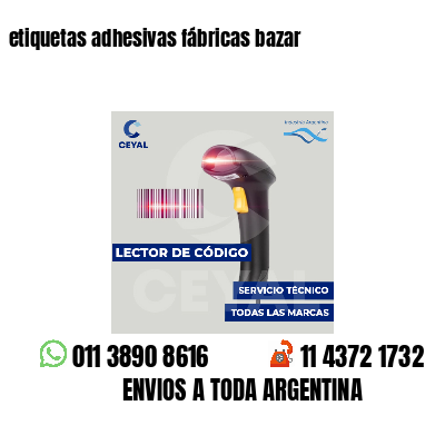 etiquetas adhesivas fábricas bazar