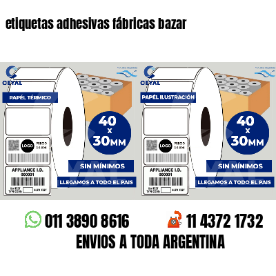 etiquetas adhesivas fábricas bazar