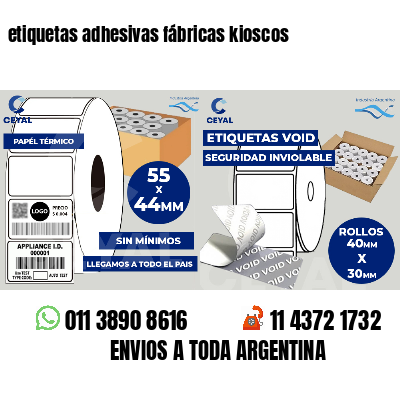 etiquetas adhesivas fábricas kioscos