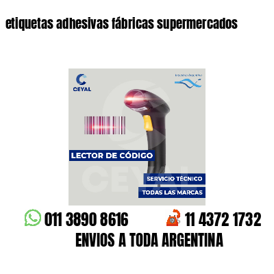 etiquetas adhesivas fábricas supermercados