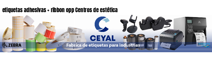 etiquetas adhesivas   ribbon opp Centros de estética