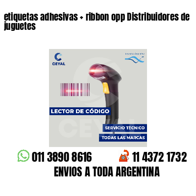 etiquetas adhesivas   ribbon opp Distribuidores de juguetes