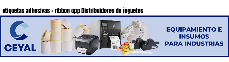 etiquetas adhesivas   ribbon opp Distribuidores de juguetes